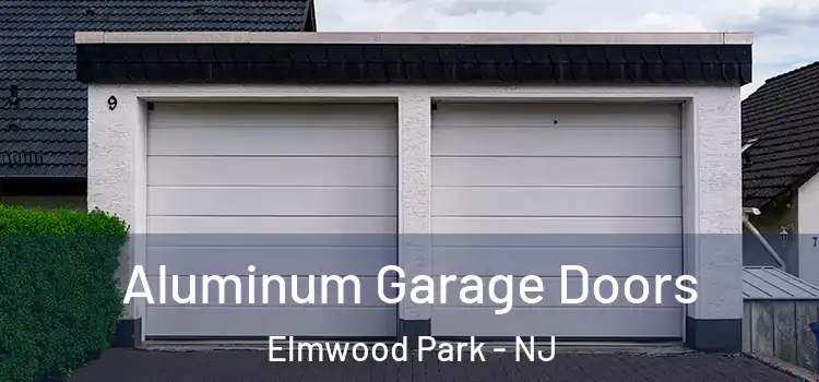  Aluminum Garage Doors Elmwood Park - NJ