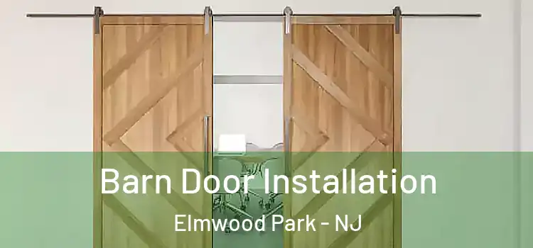 Barn Door Installation Elmwood Park - NJ