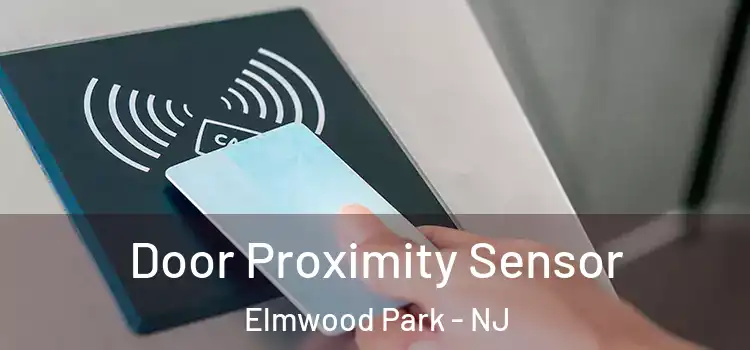 Door Proximity Sensor Elmwood Park - NJ