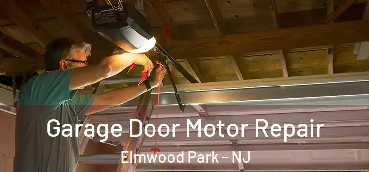  Garage Door Motor Repair Elmwood Park - NJ