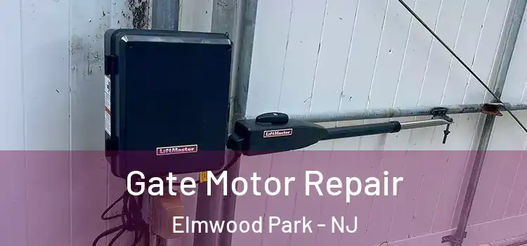  Gate Motor Repair Elmwood Park - NJ