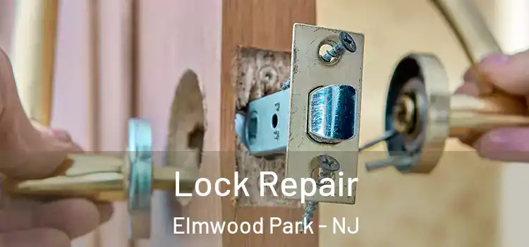 Lock Repair Elmwood Park - NJ