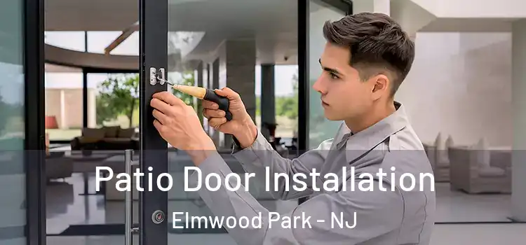  Patio Door Installation Elmwood Park - NJ