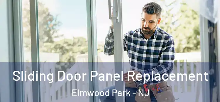  Sliding Door Panel Replacement Elmwood Park - NJ